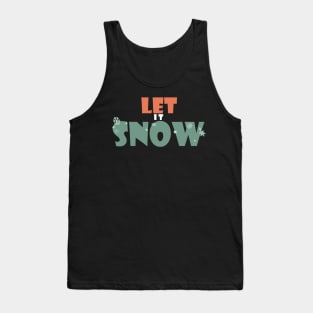 Let it snow Tank Top